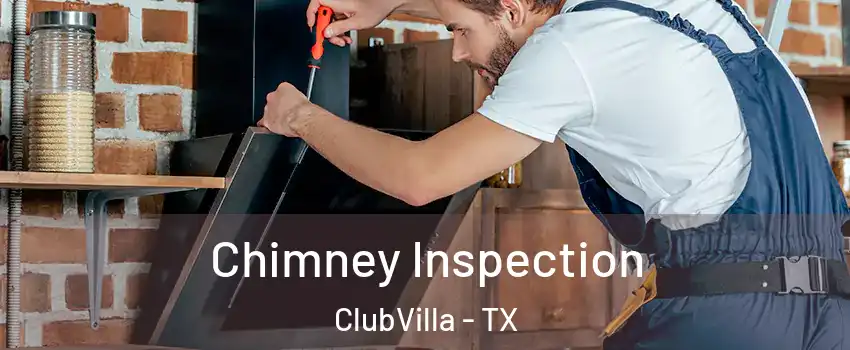 Chimney Inspection ClubVilla - TX