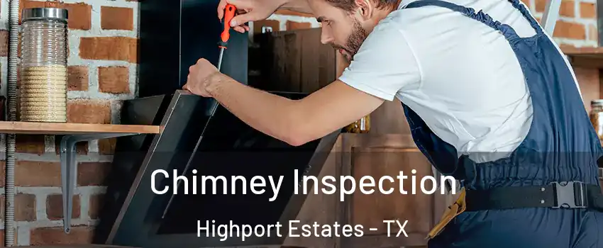 Chimney Inspection Highport Estates - TX