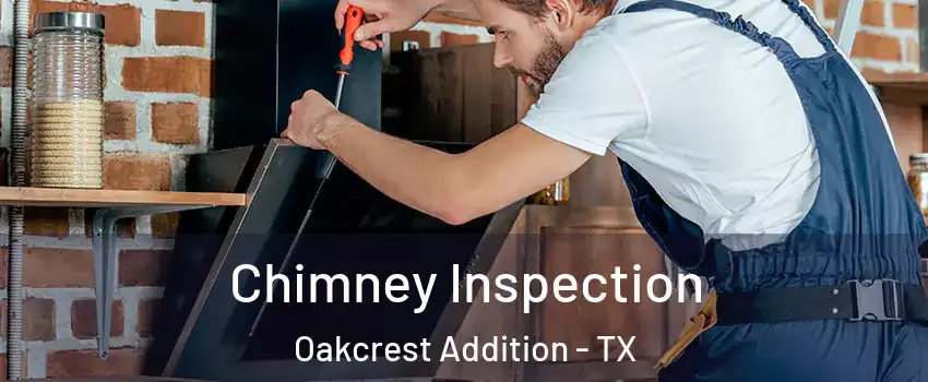 Chimney Inspection Oakcrest Addition - TX