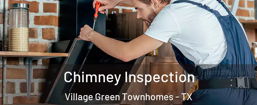 Chimney Inspection Village Green Townhomes - TX