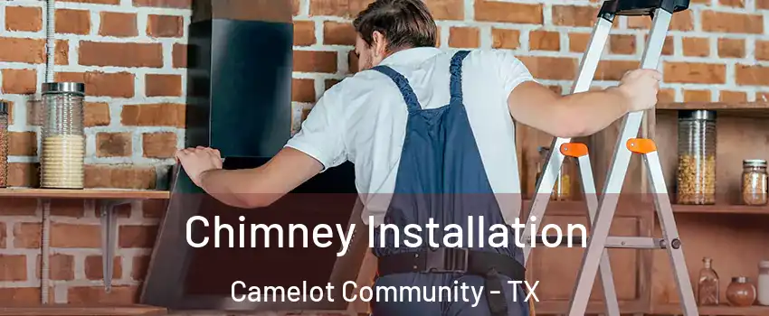 Chimney Installation Camelot Community - TX