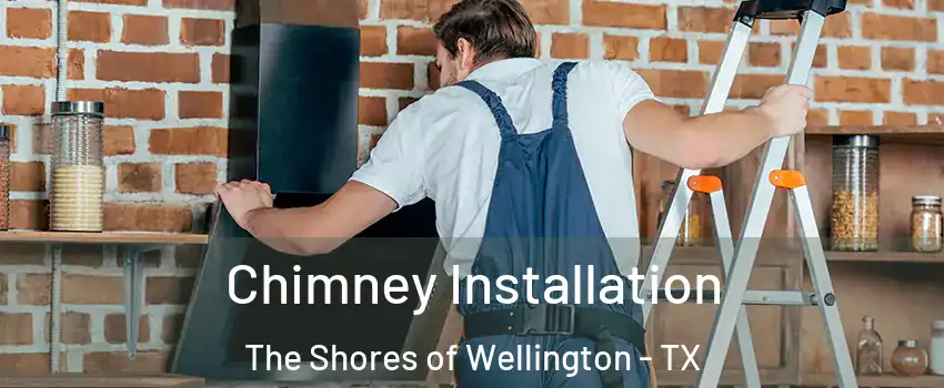 Chimney Installation The Shores of Wellington - TX