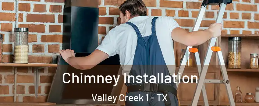 Chimney Installation Valley Creek 1 - TX