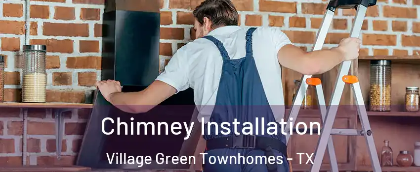 Chimney Installation Village Green Townhomes - TX