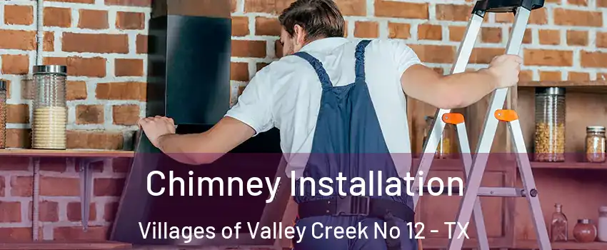Chimney Installation Villages of Valley Creek No 12 - TX