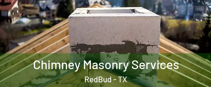 Chimney Masonry Services RedBud - TX