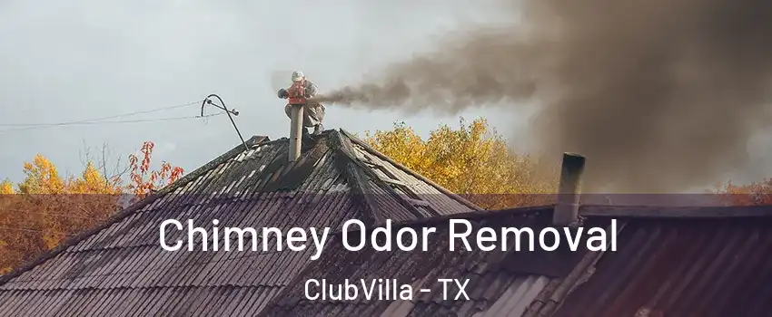 Chimney Odor Removal ClubVilla - TX