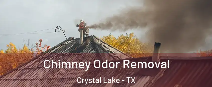 Chimney Odor Removal Crystal Lake - TX