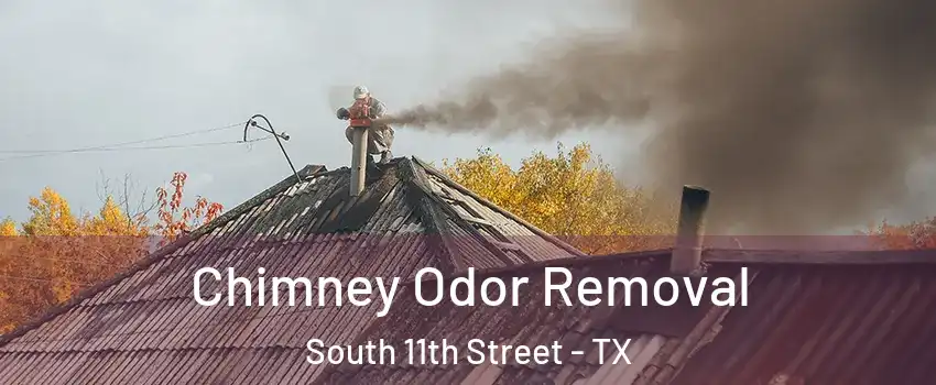 Chimney Odor Removal South 11th Street - TX