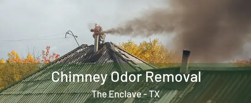 Chimney Odor Removal The Enclave - TX