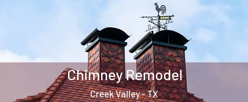 Chimney Remodel Creek Valley - TX