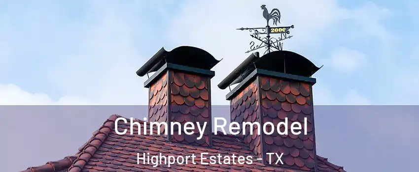 Chimney Remodel Highport Estates - TX