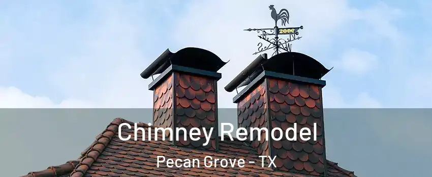 Chimney Remodel Pecan Grove - TX