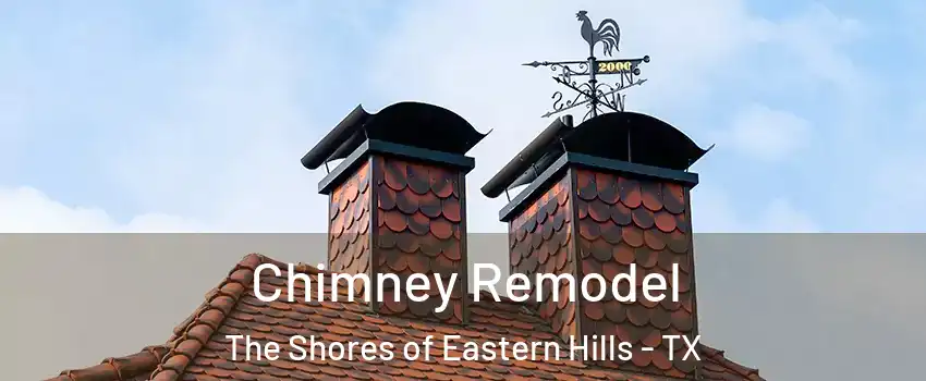 Chimney Remodel The Shores of Eastern Hills - TX