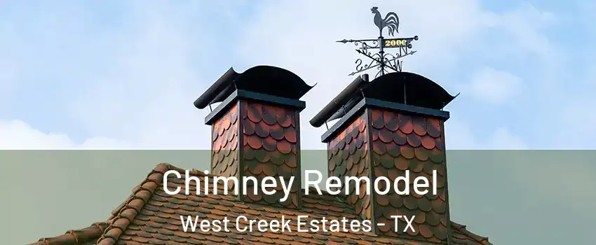 Chimney Remodel West Creek Estates - TX