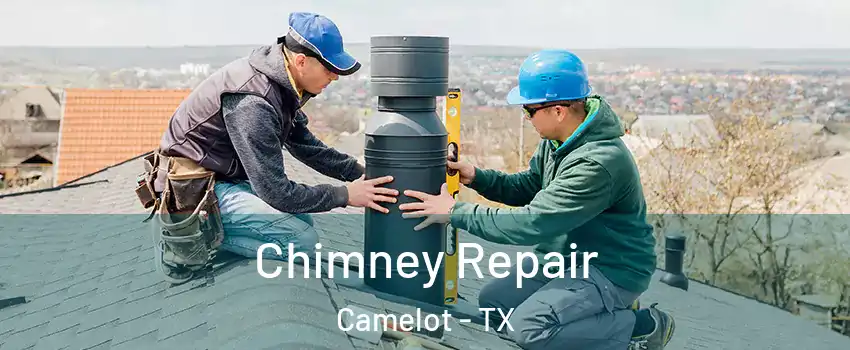 Chimney Repair Camelot - TX