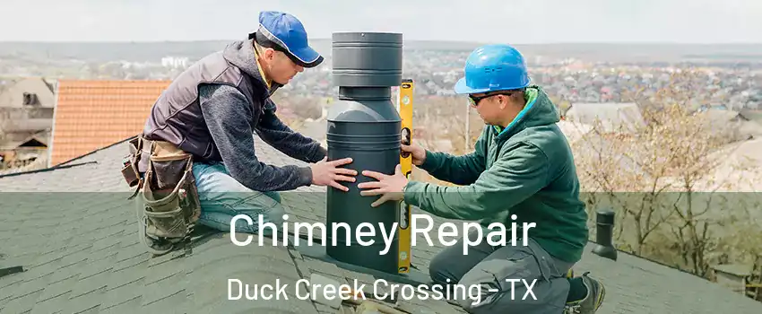 Chimney Repair Duck Creek Crossing - TX
