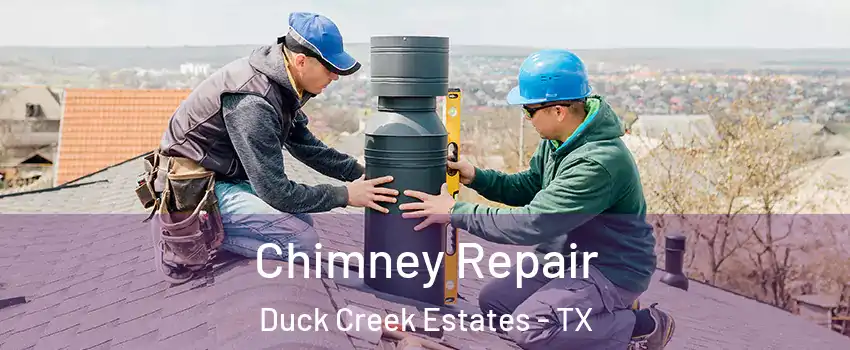 Chimney Repair Duck Creek Estates - TX