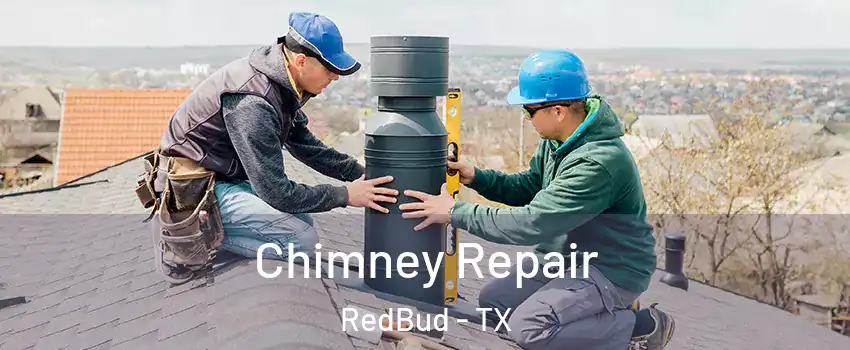 Chimney Repair RedBud - TX