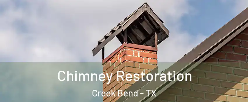 Chimney Restoration Creek Bend - TX
