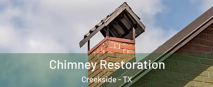 Chimney Restoration Creekside - TX
