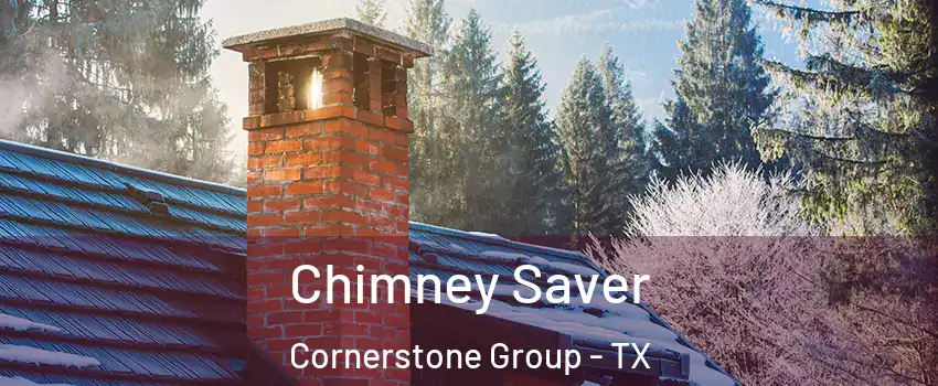 Chimney Saver Cornerstone Group - TX