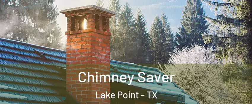 Chimney Saver Lake Point - TX