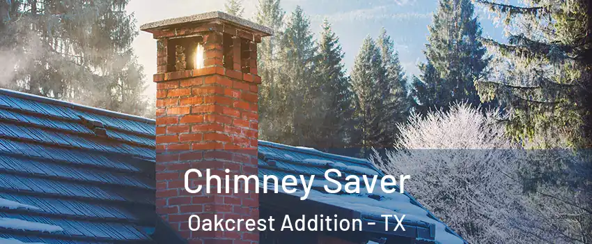 Chimney Saver Oakcrest Addition - TX