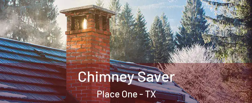 Chimney Saver Place One - TX