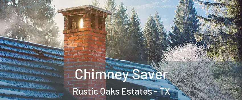 Chimney Saver Rustic Oaks Estates - TX