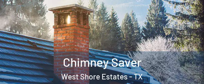 Chimney Saver West Shore Estates - TX