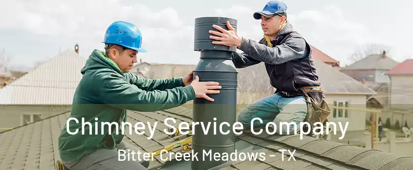 Chimney Service Company Bitter Creek Meadows - TX