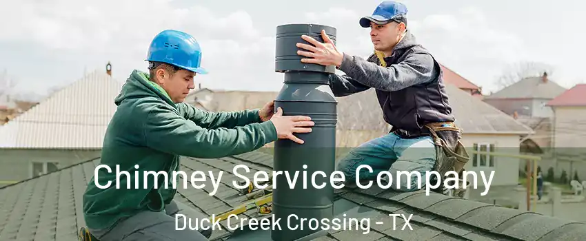 Chimney Service Company Duck Creek Crossing - TX