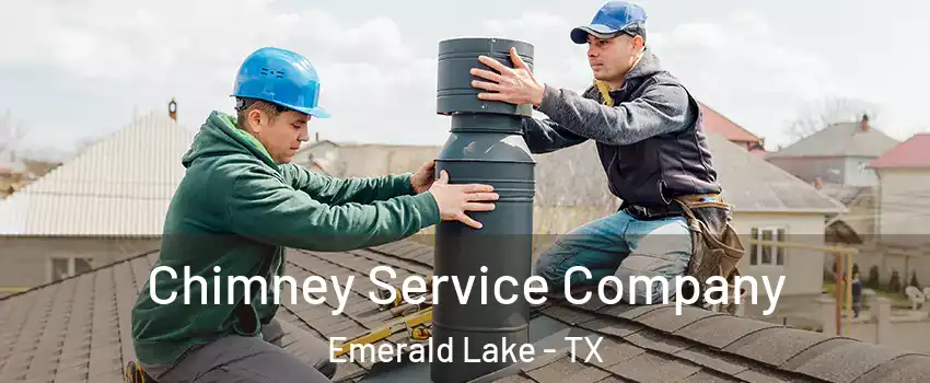 Chimney Service Company Emerald Lake - TX
