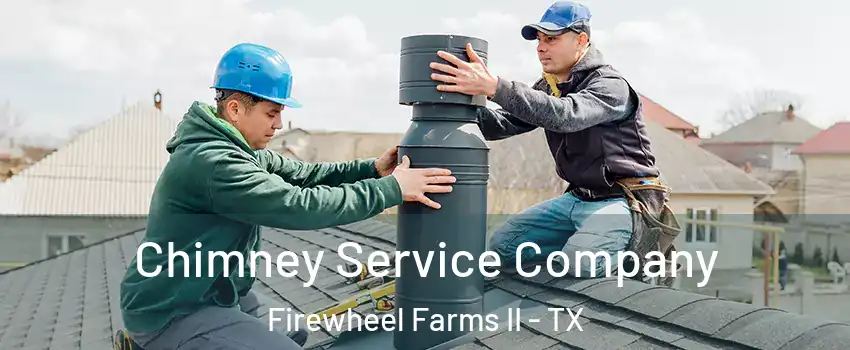 Chimney Service Company Firewheel Farms II - TX