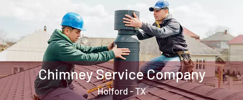 Chimney Service Company Holford - TX