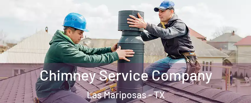 Chimney Service Company Las Mariposas - TX