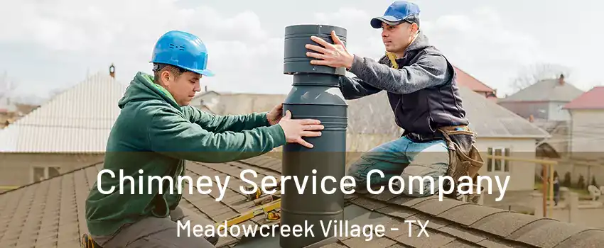 Chimney Service Company Meadowcreek Village - TX