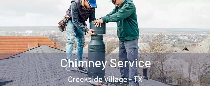 Chimney Service Creekside Village - TX