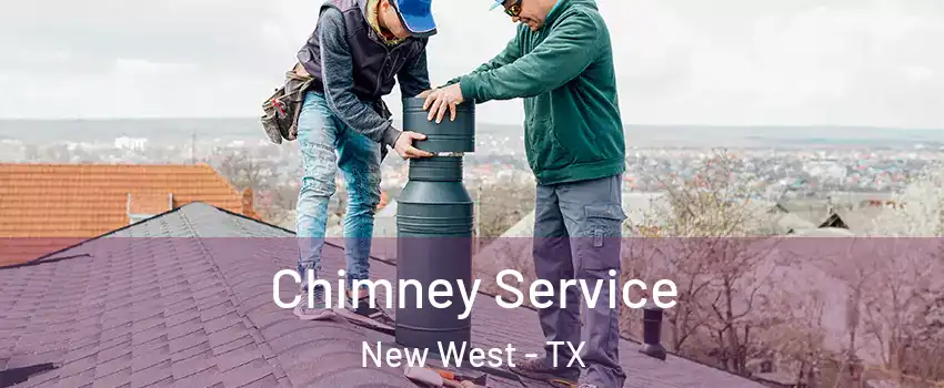 Chimney Service New West - TX