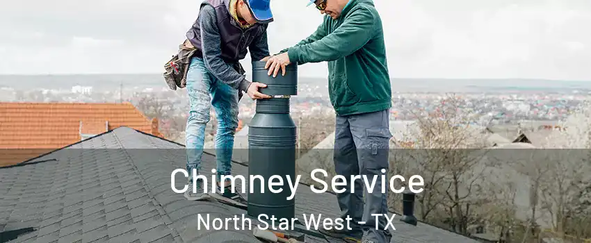 Chimney Service North Star West - TX