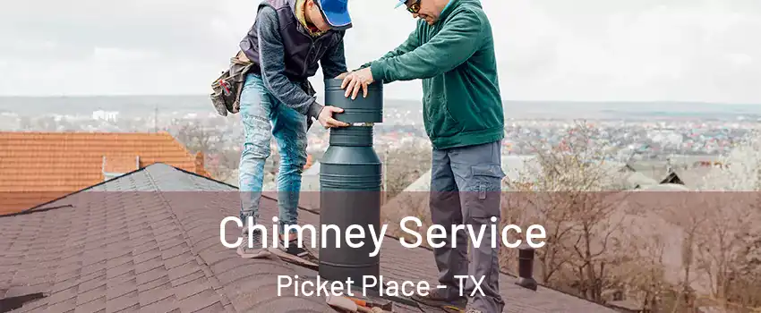 Chimney Service Picket Place - TX