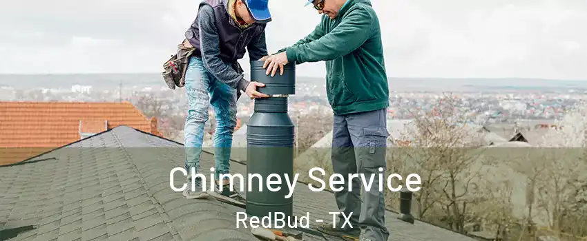 Chimney Service RedBud - TX