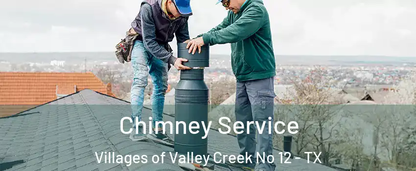 Chimney Service Villages of Valley Creek No 12 - TX