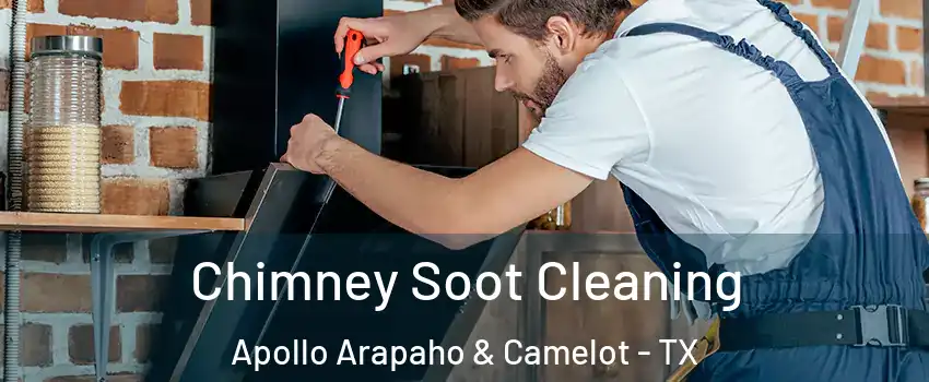 Chimney Soot Cleaning Apollo Arapaho & Camelot - TX