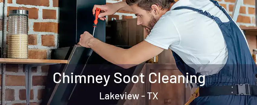 Chimney Soot Cleaning Lakeview - TX