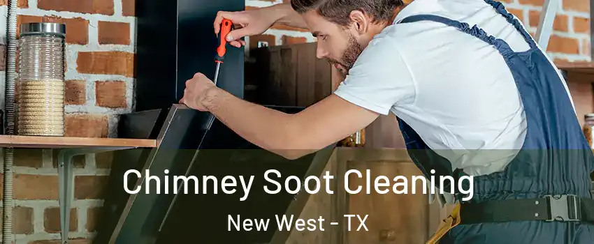 Chimney Soot Cleaning New West - TX
