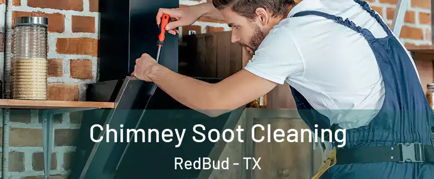 Chimney Soot Cleaning RedBud - TX