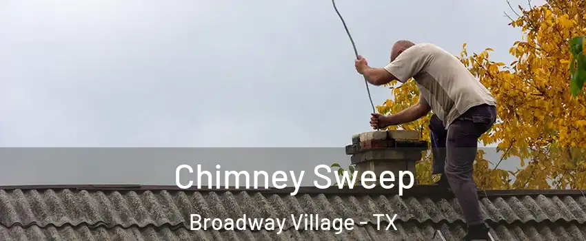 Chimney Sweep Broadway Village - TX
