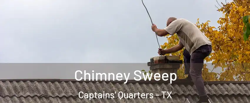 Chimney Sweep Captains' Quarters - TX